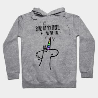 I see shiny and happy people all the time Hoodie